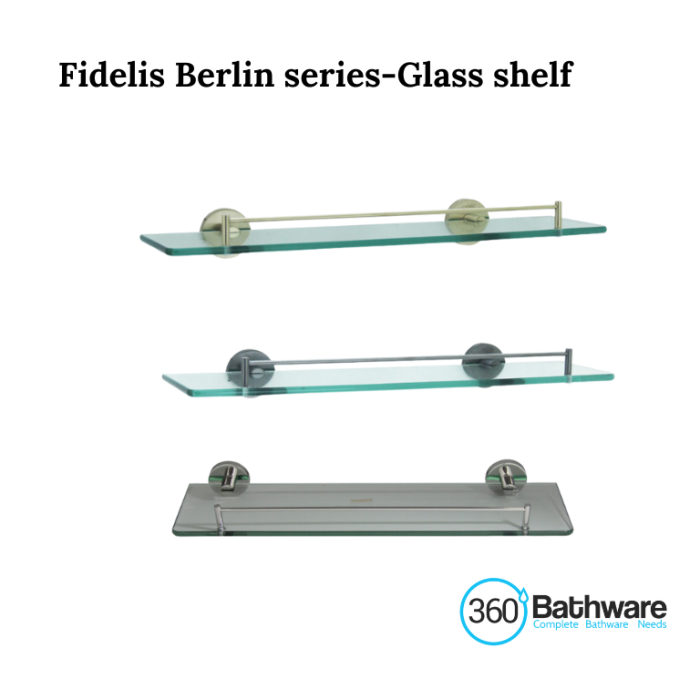 Fidelis Berlin series glass shelf